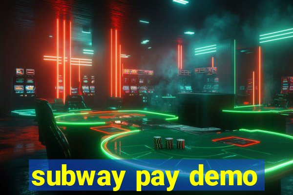 subway pay demo